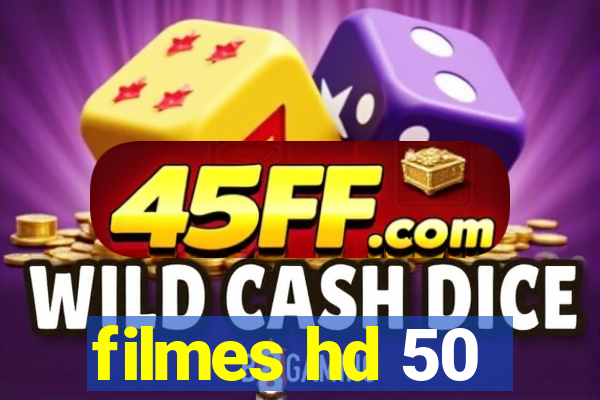 filmes hd 50